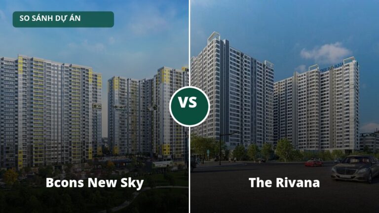 So sánh Bcons New Sky và The Rivana: căn mới đang xây hay căn đã bàn giao với 2–3 tỷ?