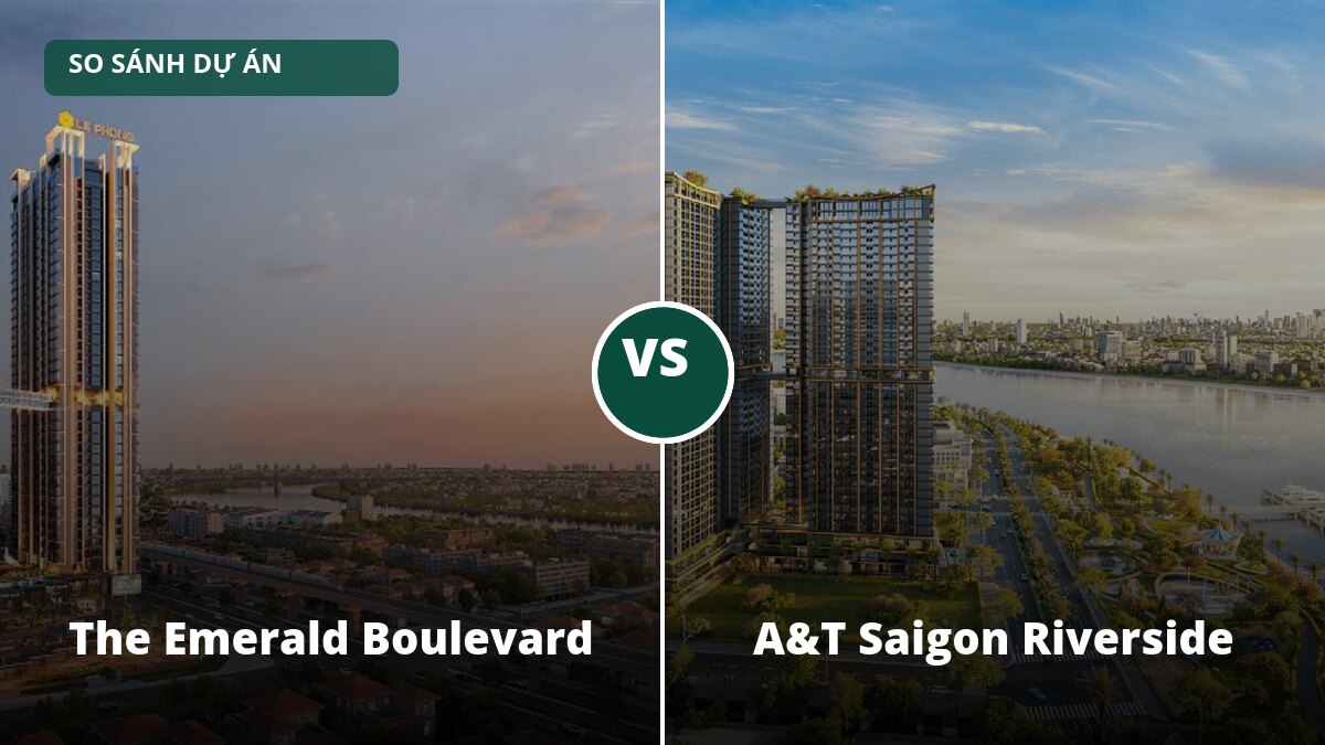 The Emerald Boulevard và A&T Saigon Riverside: so sánh hai dự án cửa ngõ ven sông Sài Gòn