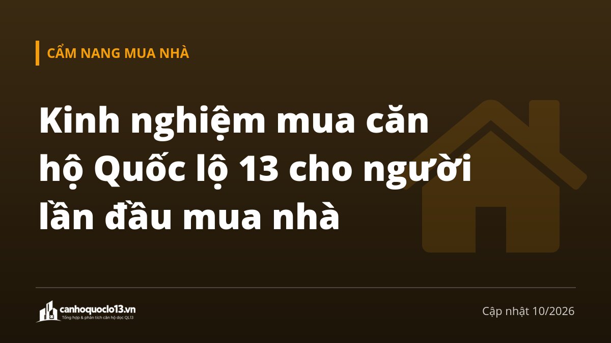 Kinh nghiệm mua căn hộ Quốc lộ 13 cho người lần đầu mua nhà